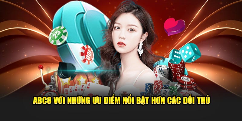 ABC8 với những ưu điểm nổi bật hơn các đối thủ