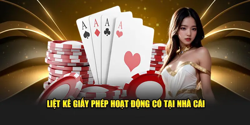 Liệt kê giấy phép hoạt động có tại nhà cái