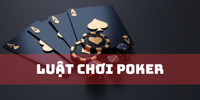 Luật chơi Poker