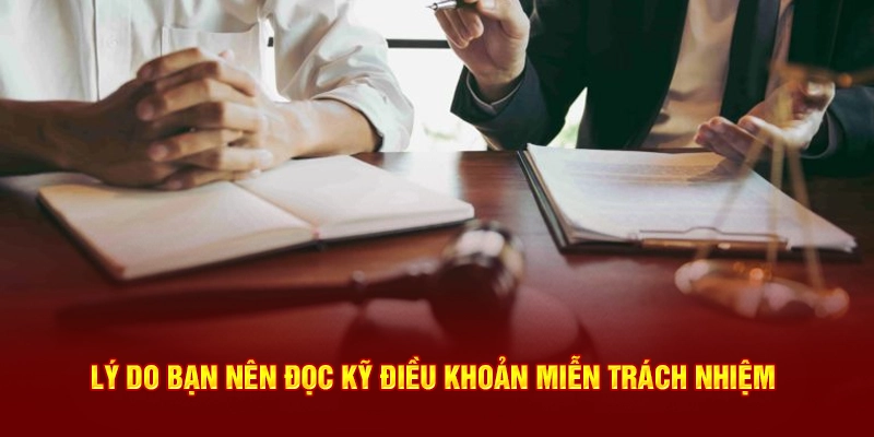 Lý do bạn nên đọc kỹ điều khoản miễn trách nhiệm