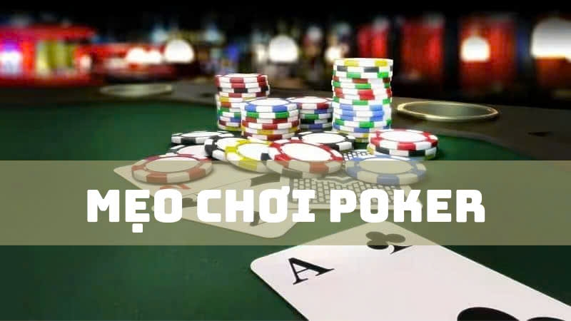 mẹo chơi poker