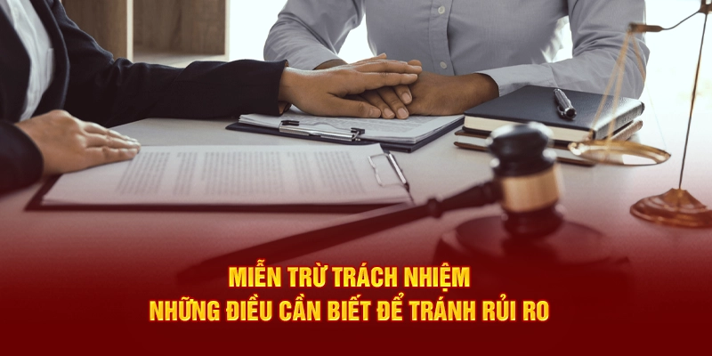 Miễn Trừ Trách Nhiệm với rủi ro thua lỗ