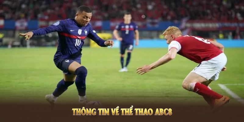 Tổng quan những thông tin về thể thao ABC8 dành cho người chơi